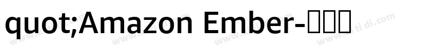 quot;Amazon Ember字体转换 quot;Amazon Ember字体转换